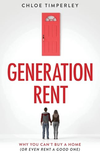 Generation rent why you - rent:, can't